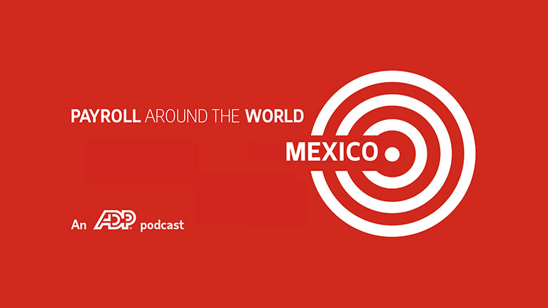 ADP Payroll Around The World: Mexico