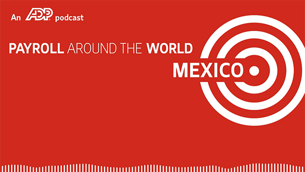 ADP Payroll Around The World: Mexico