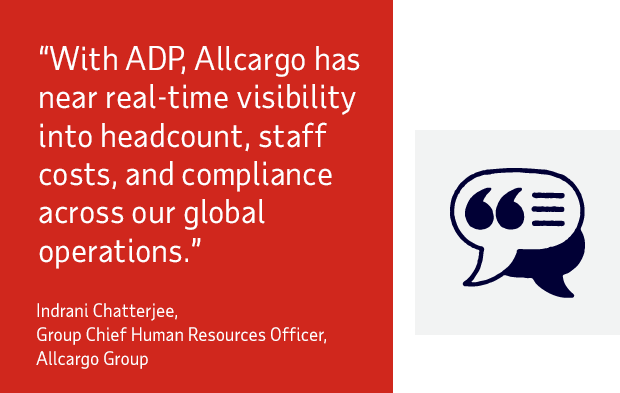 With ADP, Allcargo has near real-time visibility into headcount, staff costs, and compliance across our global operations - Indrani Chatterjee, Group Chief Human Resources Officer, Allcargo Group